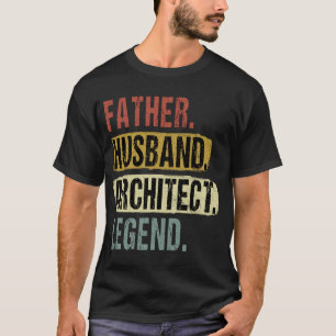 Pater Husband Architect Legend Architect Vater T-Shirt