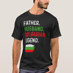 Pater Husband Bulgarische Legend Proud Vater Bulga T-Shirt