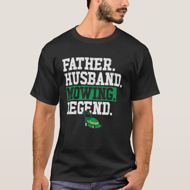 Pater Husband Mowing Legend Lawn Mower Vater Lands T-Shirt (Vorderseite)