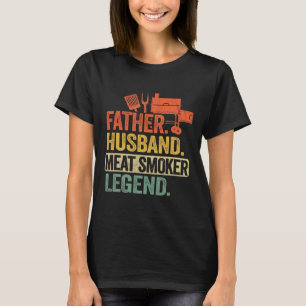 Pater Husnd Meat Smoker Legend Grillen Vater Fleis T-Shirt