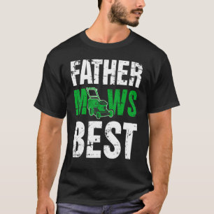 Pater Mows Best Lawn Rasenmäher T-Shirt