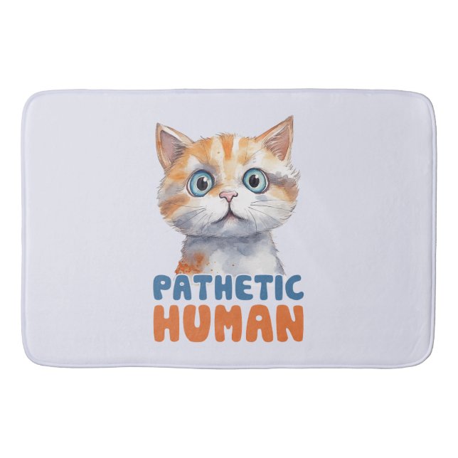 Pathetischer Mensch - Sarcastic Cat Design Badematte (Vorderseite)