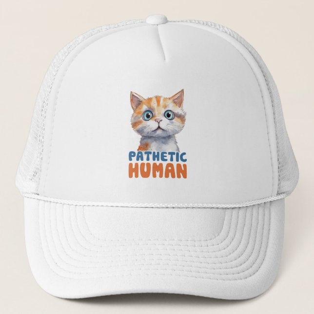 Pathetischer Mensch - Sarcastic Cat Design Truckerkappe (Vorderseite)