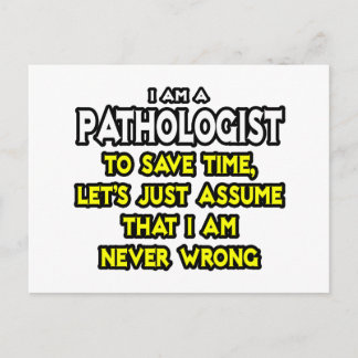 Pathologe... nehme an, ich habe nie Unrecht Postkarte