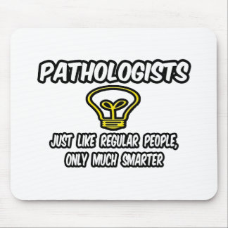 Pathologen... Regelmäßige Leute, nur klüger Mousepad