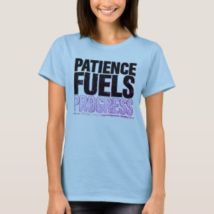 Patience Alimente le Progrès T-shirt Motivant pour