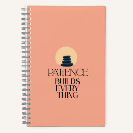Patience Builds Everything Minimalist Quote Notizb Notizbuch