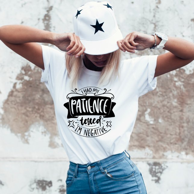 Patience testé drôle mère sarcastique T-Shirt (Créateur téléchargé)