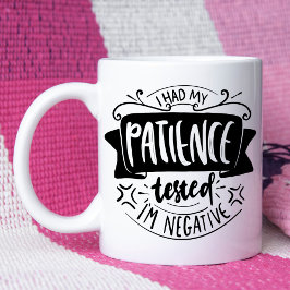 Patience testée Funny Sarcastic Citation Mug