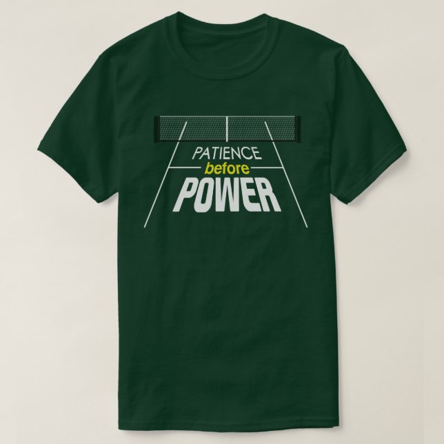 "Patient vor Power" Pickleball-Shirt T-Shirt (Design vorne)