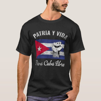 Patria Y Vida Viva Cuba Libre Cuba Flag Cubano T-Shirt