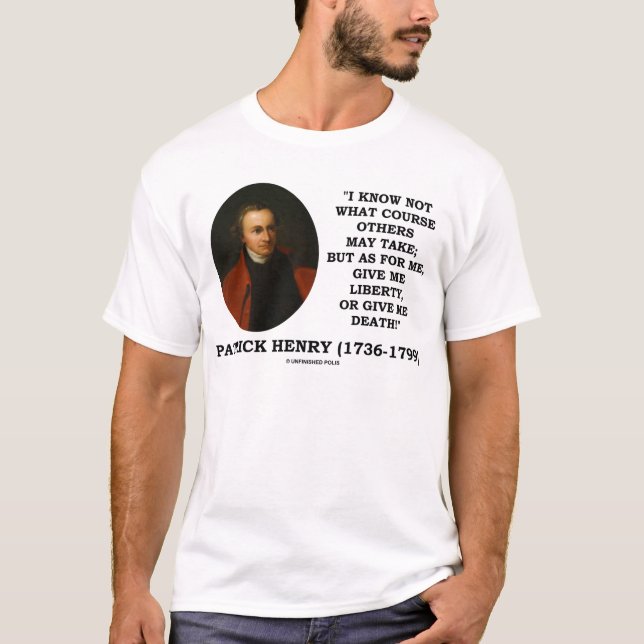 Patrick Henry geben mir Freiheit oder geben mir T-Shirt (Vorderseite)