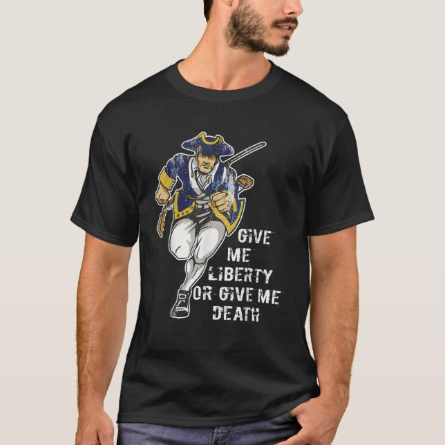 Patrick Henry gibt mir Freiheit oder gibt mir den  T-Shirt (Vorderseite)