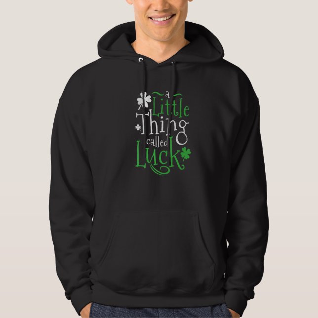 Patrick's Day A Little Thing Called Luck Premium Hoodie (Vorderseite)