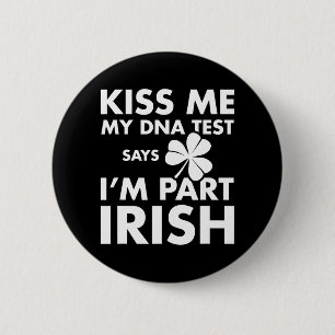 Patricks Day Kiss Me Dna Test sagt Teil Irish Button
