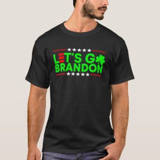 Patrick's Day Let's Go Patrick's Day Brandon T-Shirt