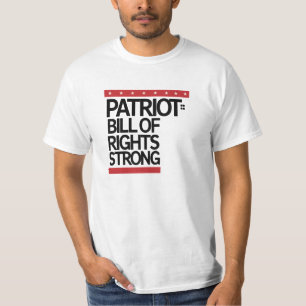 Patriot Bill of Rights Strong T - Shirt - Amerikan