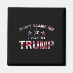 Patriot Gib Mir Nicht Die Schuld Ich Habe Für Trum Magnet