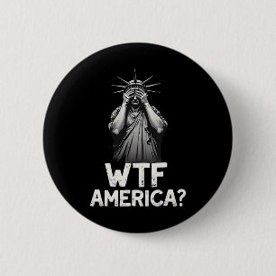 Patriotic 4. Juli Statue der Freiheit Wtf amerikan Button