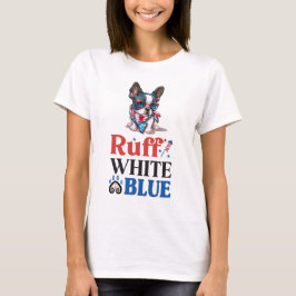Patriotic Boston Terrier Ruff White & Blue T-Shirt