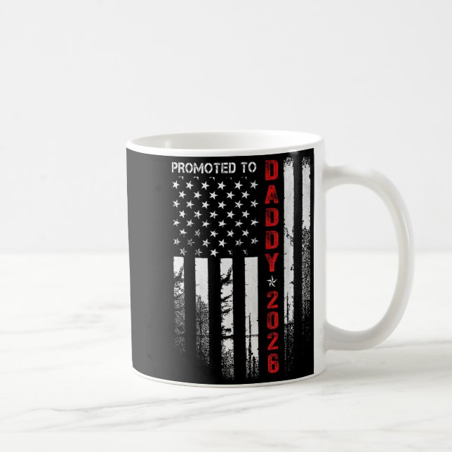 Patriotic Dad 2026 Promoted To Daddy Est 2026 New  Kaffeetasse (Rechts)