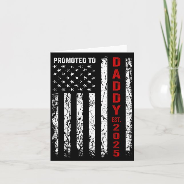 Patriotic Dad Promoted To Daddy Est 2025 New Dad 2 Karte (Vorderseite)