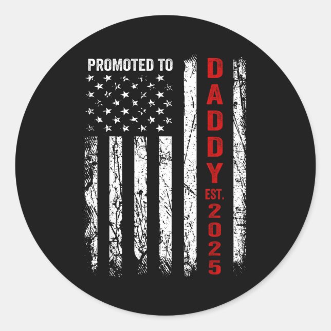 Patriotic Dad Promoted To Daddy Est 2025 New Dad 2 Runder Aufkleber (Vorderseite)