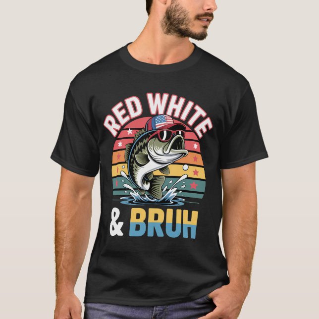 Patriotic Fischfang Red White & Bruh T-Shirt (Vorderseite)