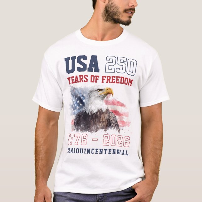Patriotic Freedom America's 250th Anniversary T-Shirt (Vorderseite)