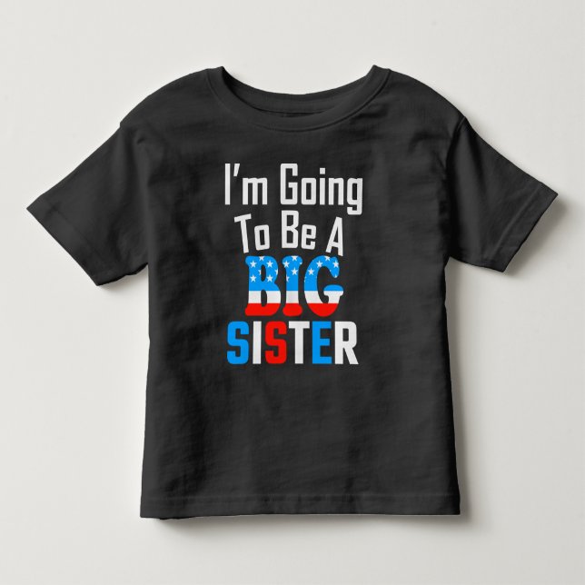 Patriotic, ich werde eine große Schwester sein Kleinkind T-shirt (Vorderseite)