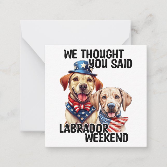Patriotic Labrador Hunde Zitat Funny Spaß Mitteilungskarte (Vorderseite)
