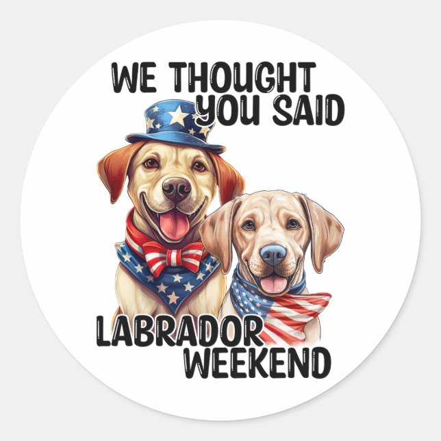 Patriotic Labrador Hunde Zitat Funny Spaß Runder Aufkleber (Vorderseite)