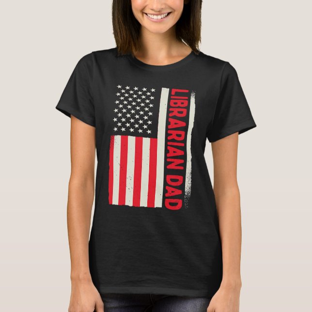 Patriotic Library Book Reading Librarian Dad Ameri T-Shirt (Vorderseite)