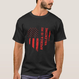 Patriotic Love FLAG America Is My Valentine T-Shirt