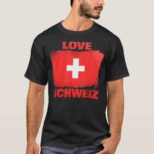 Patriotic Swiss People Switzerland Flag Liebe Schw T-Shirt