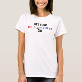 Patriotic USA erhalten Ihr Red White Blue On T-Shirt