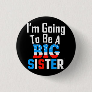 Patriotisch Ich werde eine große Schwester Button