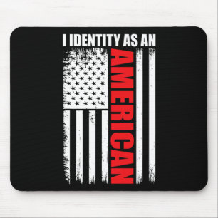 Patriotische Fourth Of July USA-Flagge Ich identif Mousepad