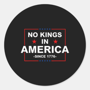 Patriotische USA seit 1776 keine Könige in Amerika Runder Aufkleber