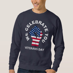 Patriotischer Amerikaner Wir feiern EUCH Veteranen Sweatshirt