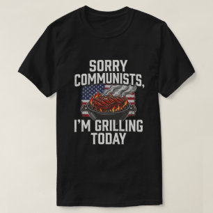 Patriotisches BBQ T-Shirt Sorry Kommunisten Grille