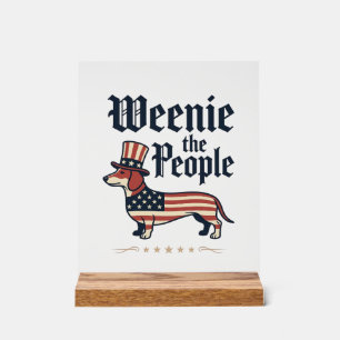 Patriotisches Dachshund-T-Shirt Weenie the People_ Acrylschild