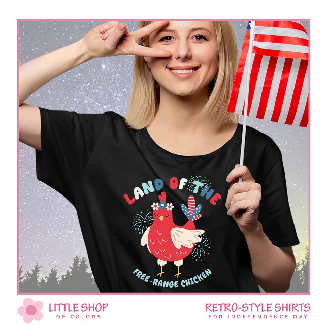 Patriotisches Land mit Hühnchen mit freier Reichwe T-Shirt (Von Creator hochgeladen)