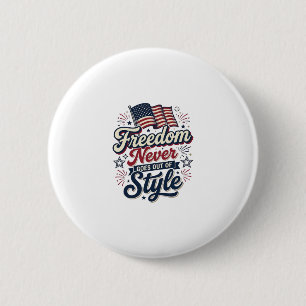 Patriotisches T-Shirt Freedom Never Goes Out Of St Button
