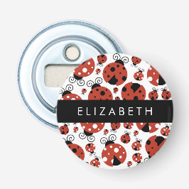 Pattern Of Ladybugs, Red Ladybugs, Your Name Flaschenöffner