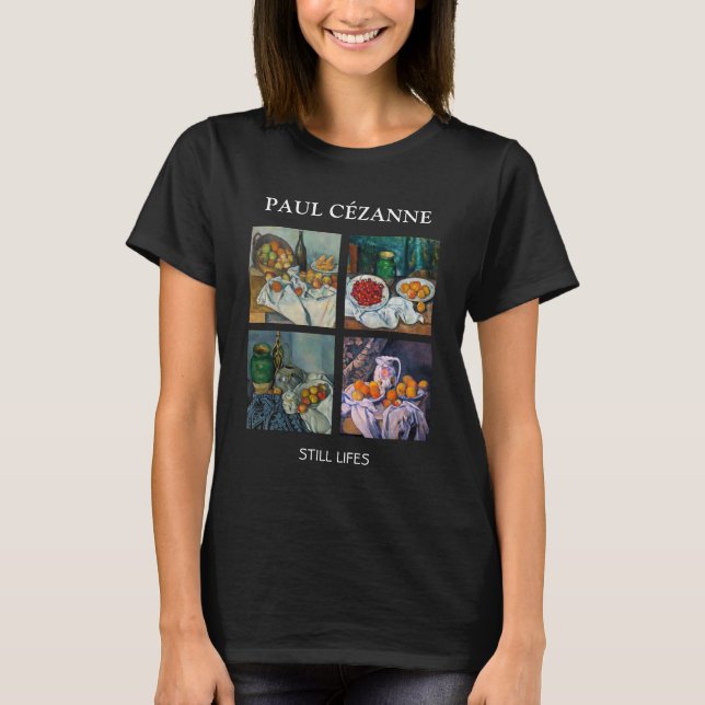 Paul Cezanne - Auswahl von Stillleben-Meisterwerke T-Shirt (Vorderseite)