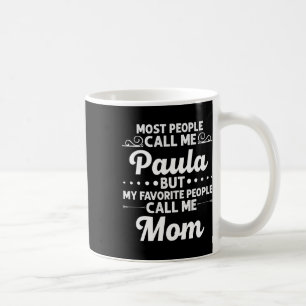 Paula Geschenk Name Lustiger Muttertag Personalisi Kaffeetasse