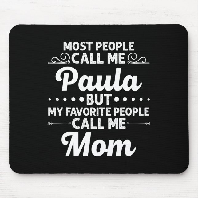 Paula Geschenkname Lustiger Muttertag Personalisie Mousepad (Vorne)