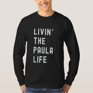 Paula lebt das Paula-Leben Name Lustig T-Shirt
