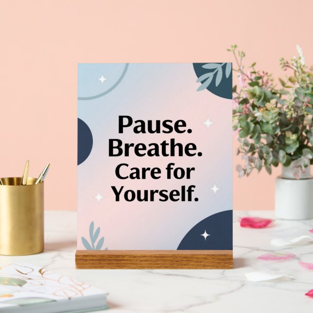 Pause. Atme. Kümmere dich um dich selbst – Poster (Hochzeit)